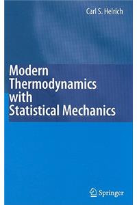 Modern Thermodynamics with Statistical Mechanics