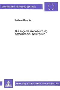 Die angemessene Nutzung gemeinsamer Naturgueter