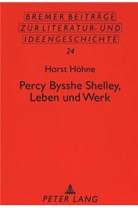 Percy Bysshe Shelley, Leben Und Werk