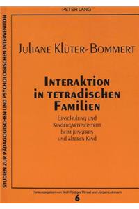 Interaktion in tetradischen Familien