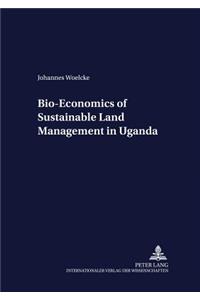 Bio-Economics of Sustainable Land Management in Uganda