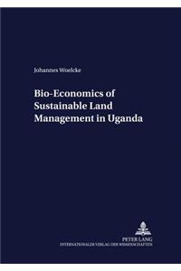 Bio-economics of Sustainable Land Management in Uganda