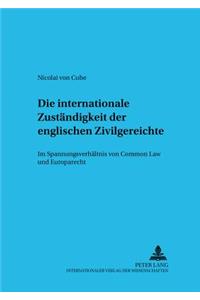 Die Internationale Zustaendigkeit Der Englischen Zivilgerichte