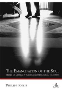 Emancipation of the Soul