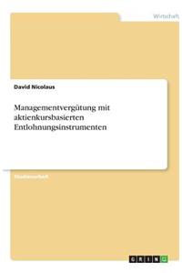 Managementvergütung mit aktienkursbasierten Entlohnungsinstrumenten