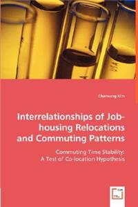 Interrelationships of Job-housing Relocations and Commuting Patterns