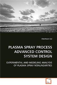 Plasma Spray Process Advanced Control System Design