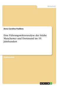Eine Führungssektoranalyse der Städte Manchester und Dortmund im 19. Jahrhundert