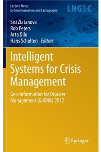 Intelligent Systems for Crisis Management