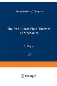 Non-Linear Field Theories of Mechanics / Die Nicht-Linearen Feldtheorien Der Mechanik