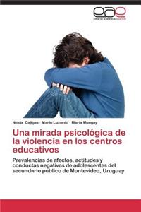 Mirada Psicologica de La Violencia En Los Centros Educativos