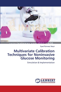 Multivariate Calibration Techniques for Noninvasive Glucose Monitoring