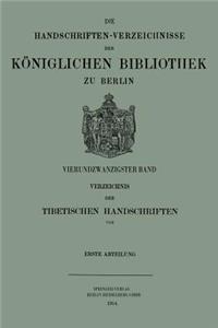 Verzeichnis der Tibetischen Handschriften der Königlichen Bibliothek zu Berlin