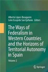 Ways of Federalism in Western Countries and the Horizons of Territorial Autonomy in Spain