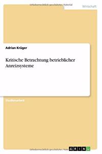 Kritische Betrachtung betrieblicher Anreizsysteme