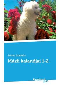 Mázli kalandjai 1-2.