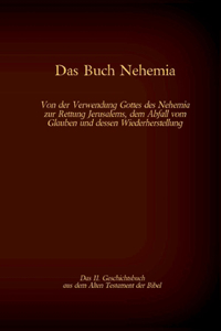 Buch Nehemia, das 11. Geschichtsbuch aus dem Alten Testament der Bibel