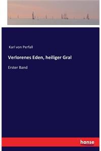 Verlorenes Eden, heiliger Gral