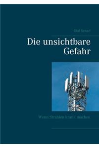 Die unsichtbare Gefahr