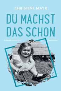 Du machst das schon