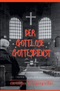 gottlose Gottesdienst