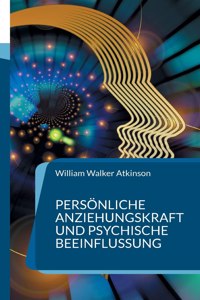 Persönliche Anziehungskraft und psychische Beeinflussung