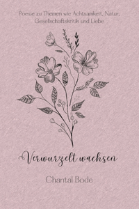Verwurzelt wachsen