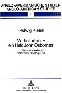 Martin Luther - ein Held John Osbornes