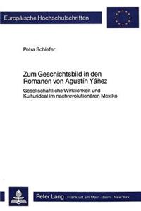 Zum Geschichtsbild in den Romanen von Agustin Yanez