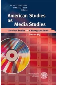 American Studies as Media Studies