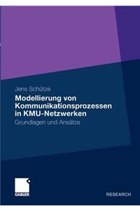 Modellierung Von Kommunikationsprozessen in Kmu-Netzwerken
