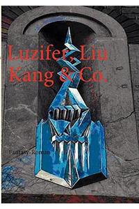 Luzifer, Liu Kang & Co.