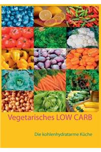 Vegetarisches Low Carb