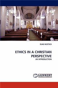 Ethics in a Christian Perspective