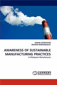 Awareness of Sustainable Manufacturing Practices