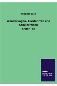 Wanderungen, Turnfahrten Und Schulerreisen