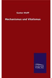 Mechanismus und Vitalismus