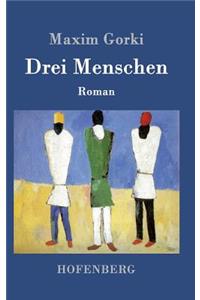 Drei Menschen