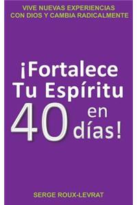 ¡Fortalece tu espíritu en 40 días!