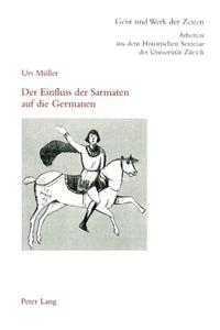 Der Einfluss Der Sarmaten Auf Die Germanen