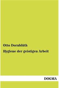 Hygiene der geistigen Arbeit