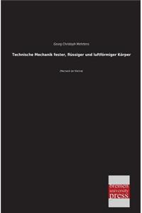 Technische Mechanik Fester, Flussiger Und Luftformiger Korper
