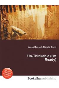 Un-Thinkable (I'm Ready)