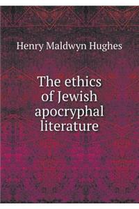 The ethics of Jewish apocryphal literature