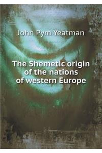 The Shemetic Origin of the Nations of Western Europe