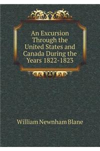 An Excursion Through the United States and Canada During the Years 1822-1823