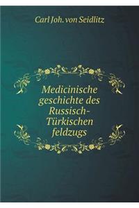 Medicinische Geschichte Des Russisch-Türkischen Feldzugs
