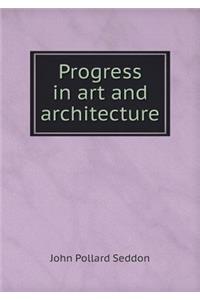 Progress in Art and Architecture
