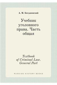 Textbook of Criminal Law. General Part