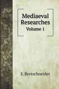 Mediaeval Researches